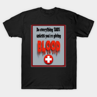 BLOODY GOOD GIFT T-Shirt